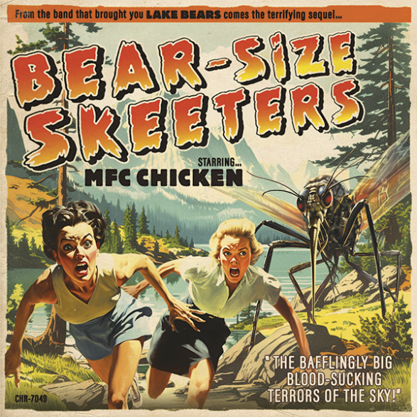 MFC CHICKEN "Bear-Size Skeeters" 7"