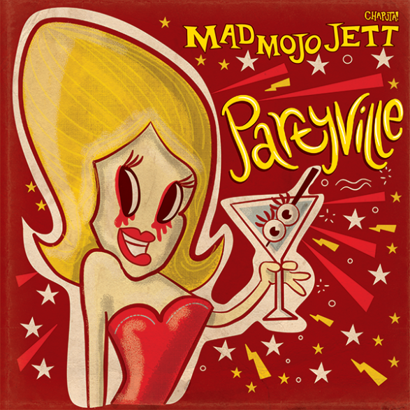 MAD MOJO JETT "Partyville" 7"