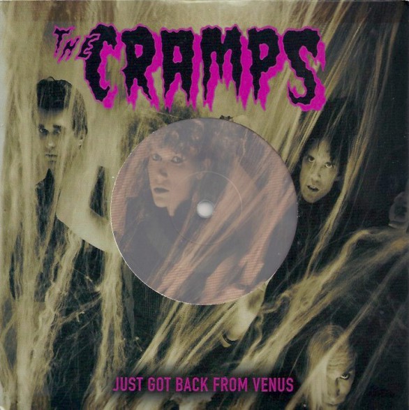 CRAMPS "Just Got Back From Venus" 7"
