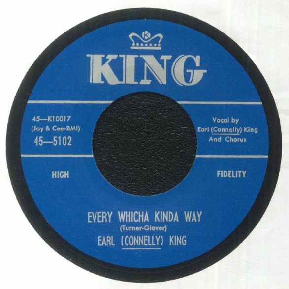 EARL (CONNELLY) KING "EVERY WHICHA KINDA WAY / I DON’T WANT YOUR LOVE" 7"