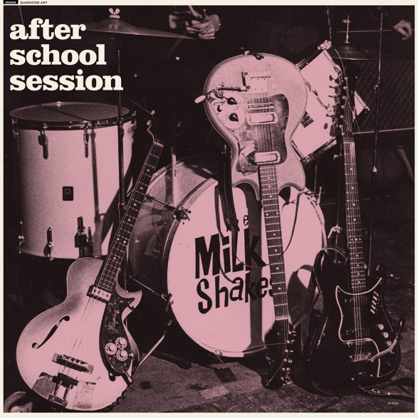 MILKSHAKES "After School Session" LP