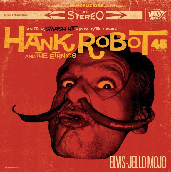 HANK ROBOT & THE ETHNICS "“Elvis-Jello Mojo” LP