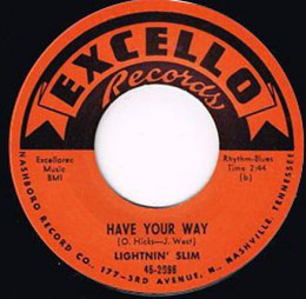 LIGHTNIN’ SLIM "HAVE YOUR WAY / I’M LEAVIN’ YOU BABY" 7"