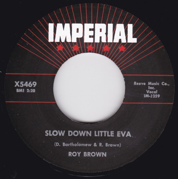 ROY BROWN "SLOW DOWN LITTLE EVA / THE TICK OF THE CLOCK" 7"