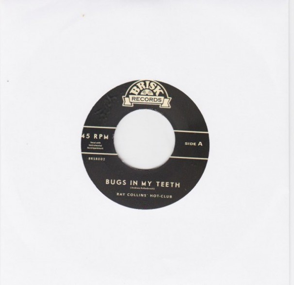 RAY COLLINS' HOT CLUB "Bugs In My Teeth / Thank You" 7"