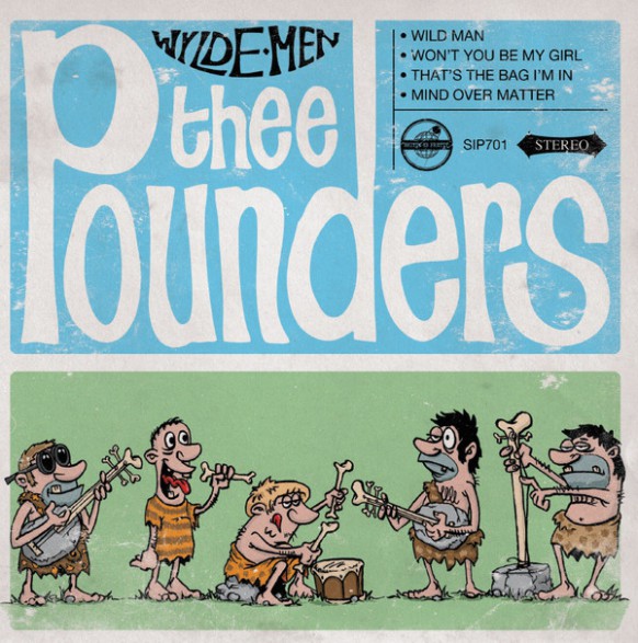 POUNDERS "Wylde Men EP” 7"
