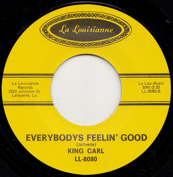 KING CARL "EVERBODYS FEELIN’ GOOD/ BLUES FOR MEN" 7"