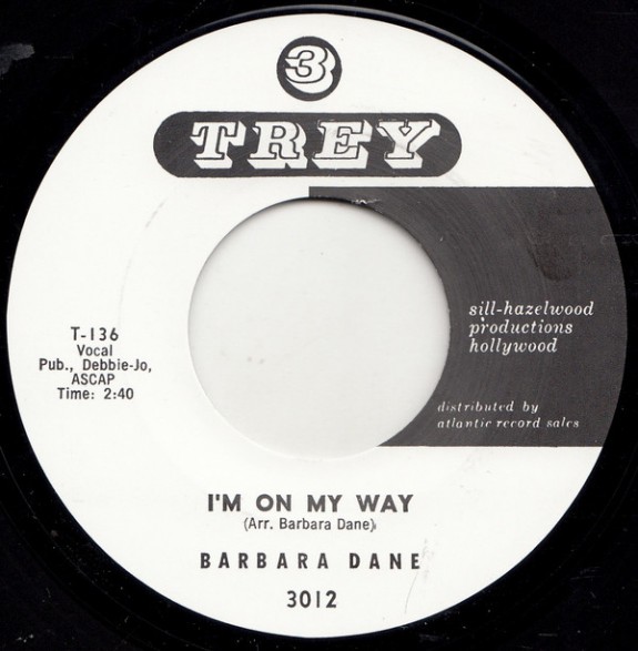 BARBARA DANE "I’M ON MY WAY / GO ‘WAY FROM MY WINDOW" 7"