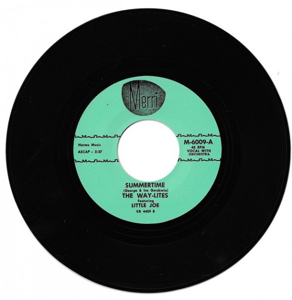 WAY-LITES FEAT LITTLE JOE "SUMMERTIME / SCHOOL SONG" 7"