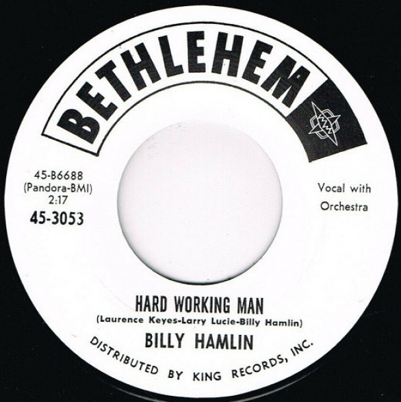 BILLY HAMLIN "IF YOU AIN’T GOT NO BREAD / HARD WORKING MAN" 7"