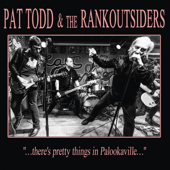 Pat Todd & The Rankoutsiders "There's Pretty Things In Palookaville" LP