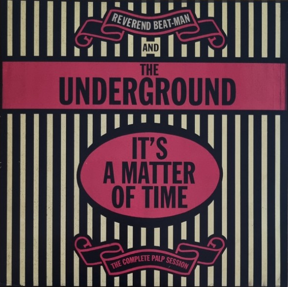 REVEREND BEAT-MAN & THE UNDERGROUND "It's A Matter Of Time" CD