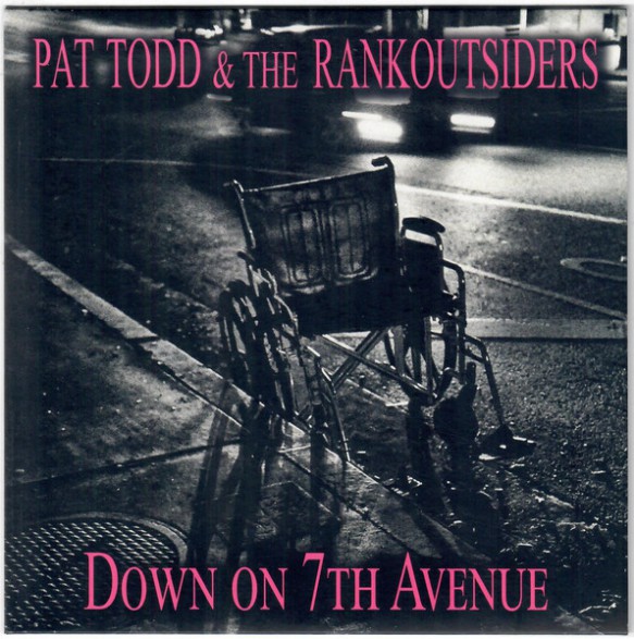 Pat Todd & The Rankoutsiders "Down On 7th Avenue" 7"
