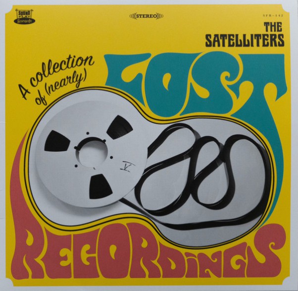 SATELLITERS ‎"A Collection Of (Nearly) Lost Recordings" LP 