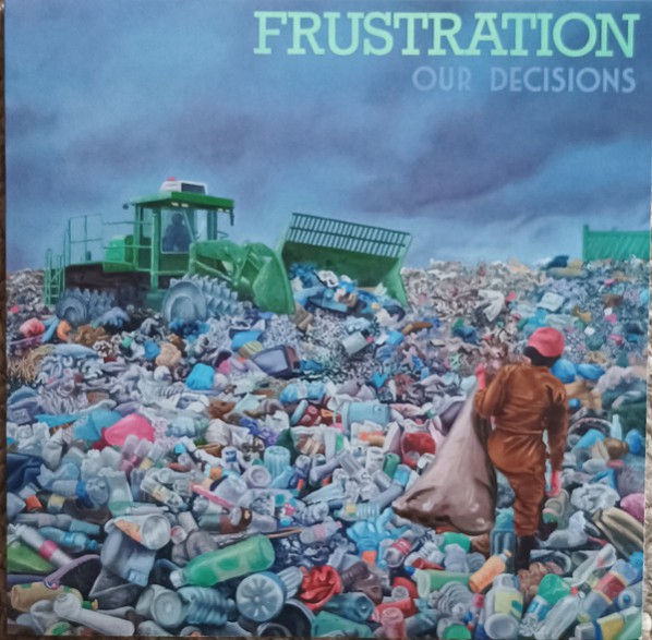 FRUSTRATION "Our Decisions" LP