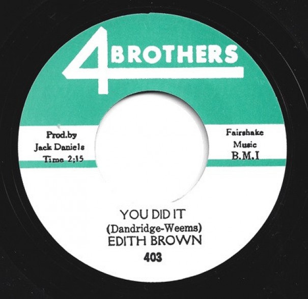 EDITH BROWN "You Did It / You Think Love Is Something To Play With" 7"