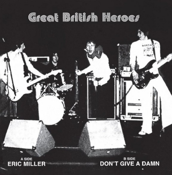 GREAT BRITISH HEROES "Eric Miller / Don't Give A Damn" 7"
