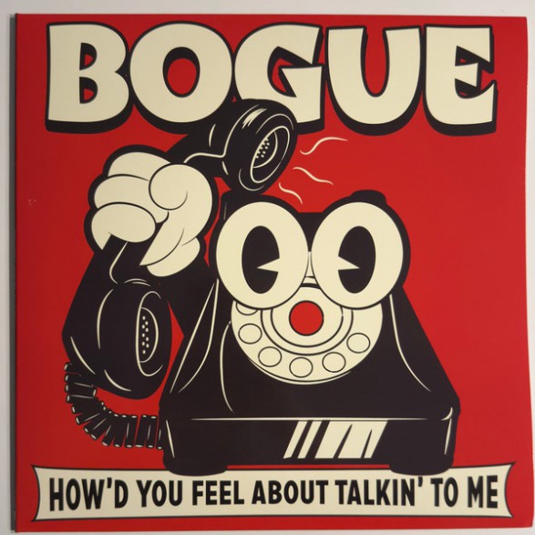BOGUE "How'd You Feel About Talkin' To Me" LP