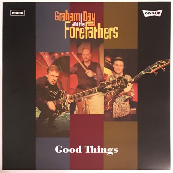 GRAHAM DAY & THE FOREFATHERS "Good Things" LP