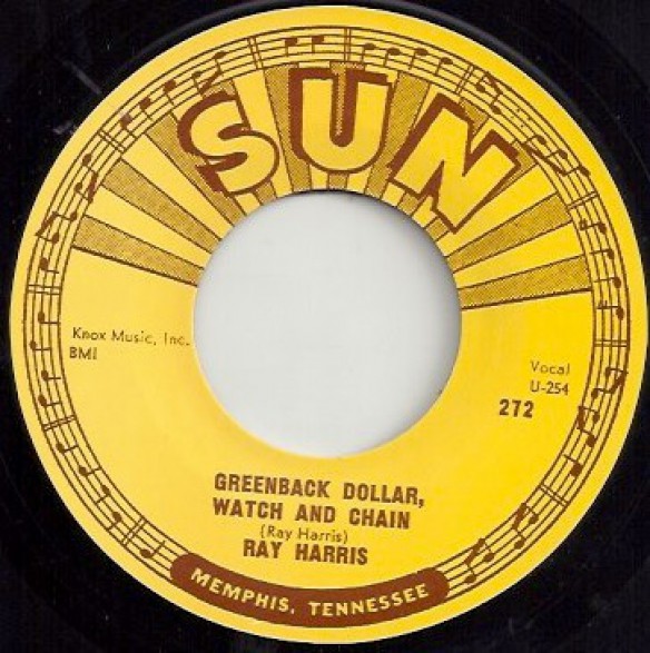 RAY HARRIS "GREENBACK DOLLAR, WATCH AND CHAIN / FOOLISH HEART" 7"