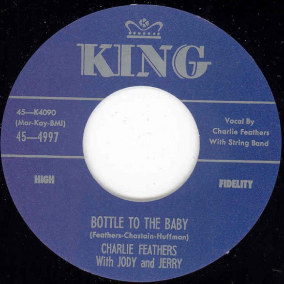 CHARLIE FEATHERS "One Hand Loose / Bottle To My Baby" 7"
