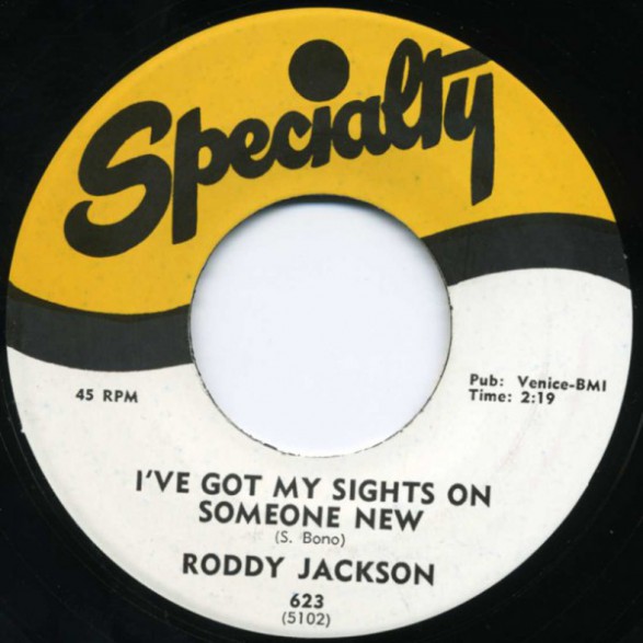 RODDY JACKSON "I’VE GOT MY SIGHTS ON SOMEONE NEW/ LOVE AT FIRST SIGHT" 7"