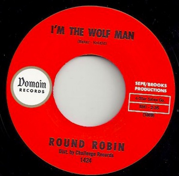 ROUND ROBIN "I’M THE WOLFMAN / SIT AND DANCE" 7" 