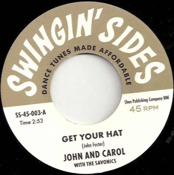 JOHN & CAROL WITH THE SAVONICS "Get Your Hat" / BILLY "THE KID" EMERSON "I Did The Funky Broadway" 7”