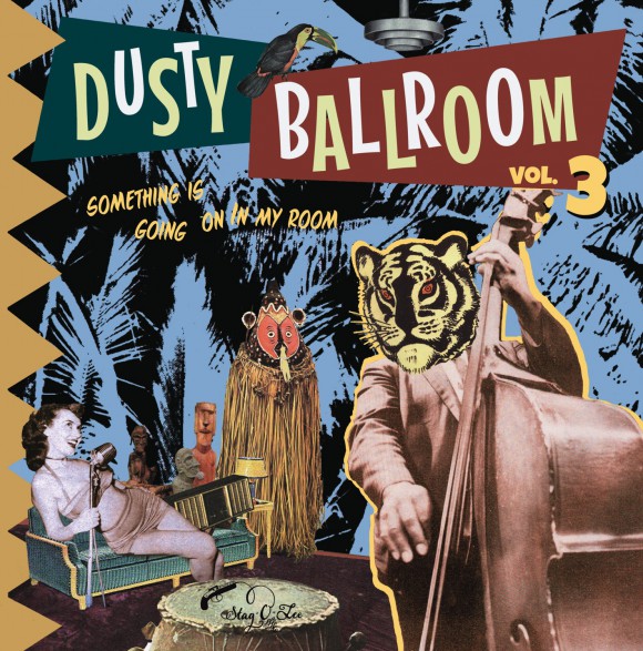 DUSTY BALLROOM "Volume 3: Something’s Going On In My Room" LP