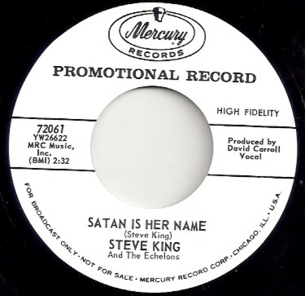 STEVE KING "SATAN IS HER NAME / LONG LONELY ROAD" 7"