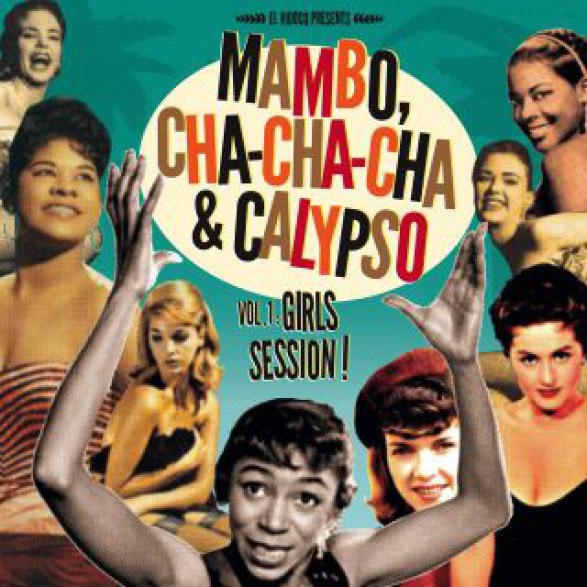 MAMBO, CHA-CHA-CHA & CALYPSO Vol 1: Girls Session LP+CD 