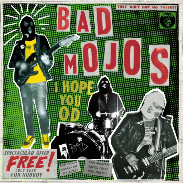 BAD MOJOS "I Hope You OD" LP+CD