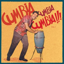CUMBIA CUMBIA CUMBIA!!! Vol. 2 Double LP