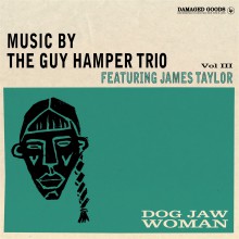 Guy Hamper Trio Featuring James Taylor "Dog Jaw Woman" LP