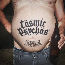 COSMIC PSYCHOS "I Really Like Beer" LP (black vinyl)