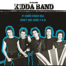 Incredible Kidda Band "If Looks Could Kill" 7"