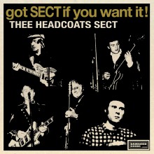 HEADCOATS SECT "Got Sect If You Want It" 7"