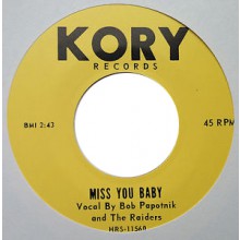 BOB PAPOTNIK & THE RAIDERS "Miss You Baby / Downbeat" 7"