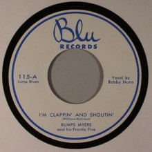 Bumps Myers & His Frantic Five "I'M CLAPPIN' & SHOUTIN/I'm Tellin You Baby" 7"