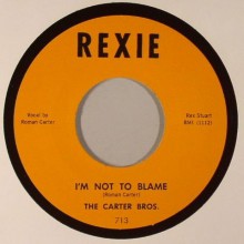 CARTER BROTHERS "I’M NOT TO BLAME / PACOIMA STOMP" 7"