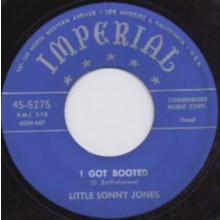 LITTLE SONNY JONES I GOT BOOTED / TEND TO YOUR BUSINESS BLUES