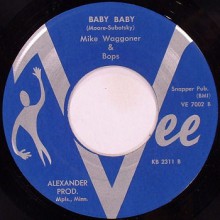 Mike Waggoner & The Bops ‎"Baby Baby/Basher #5" 7"