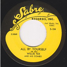 WILLIE NIX "JUST CAN'T STAY/ALL BY MYSELF" 7"