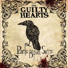 GUILTY HEARTS "PEARLS BEFORE SWINE" LP