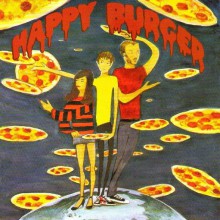 HAPPY BURGER "PIZZA ALL AROUND" 7"