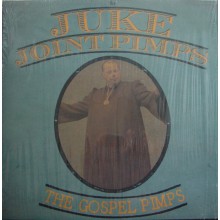 JUKE JOINT PIMPS "THE GOSPEL PIMPS" LP