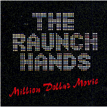 RAUNCH HANDS "MILLION DOLLAR MOVIE" cd