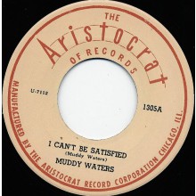 MUDDY WATERS "I CAN'T BE SATISFIED/ You're Gonna Miss Me" 7"