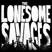 LONESOME SAVAGES "All Outta Love" 7"