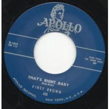 PINEY BROWN "HOW ABOUT ROCKING WITH ME / THAT’S RIGHT BABY" 7"